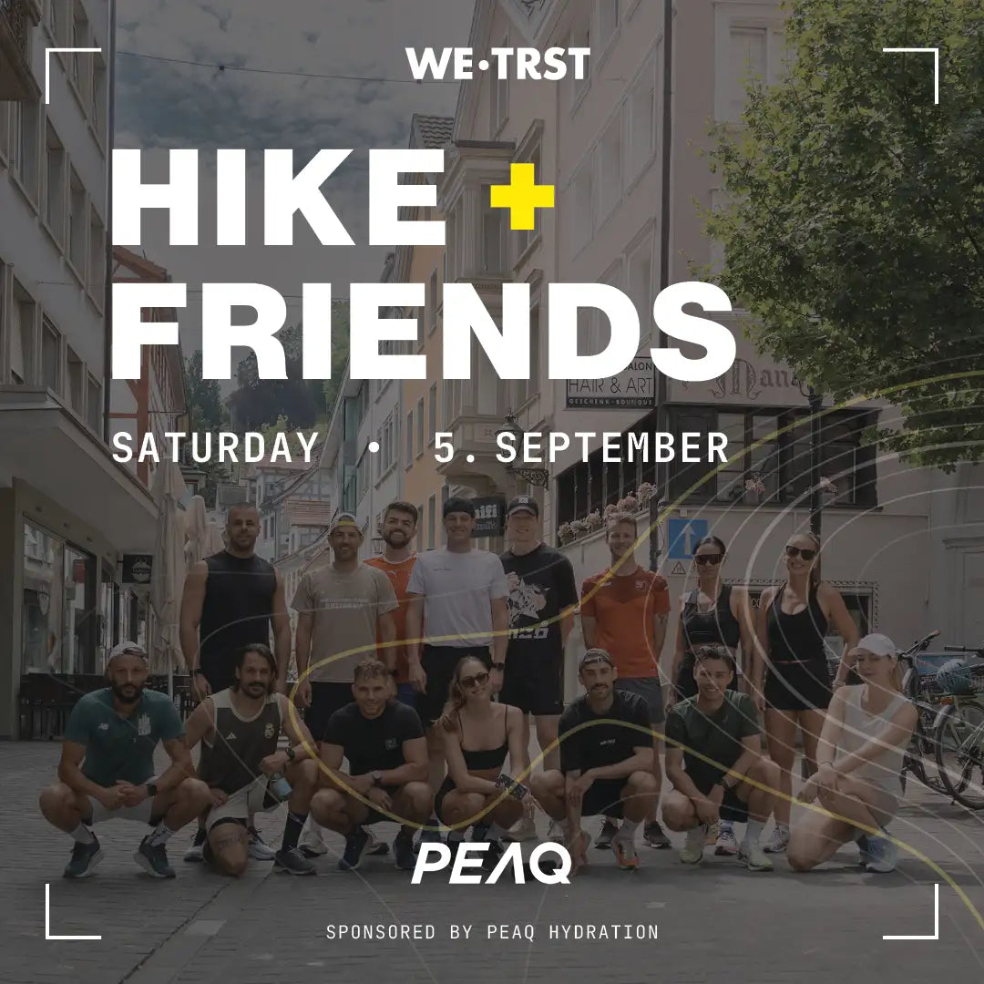 WE•TRST HIKE + FRIENDS – Wanderung am 5. September, sponsored by PEAQ Hydration